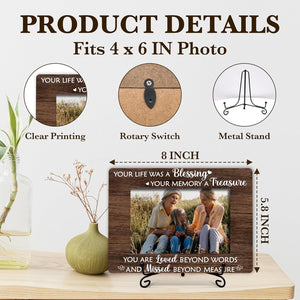 Memorial Picture Frame, Your Life Was A Blessing Photo Frame, Sympathy Gift For Loss Of Mother Father, In Memory of Loved One Bereavement Gifts, Home Office Remembrance Frame With Stand -01